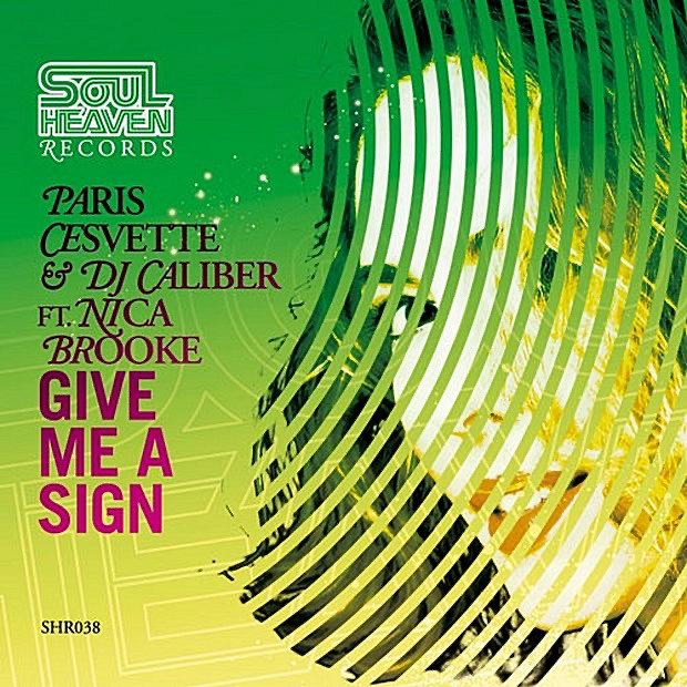 Give Me a Sign (feat. Nica Brooke) by Paris Cesvette & DJ Caliber album cover