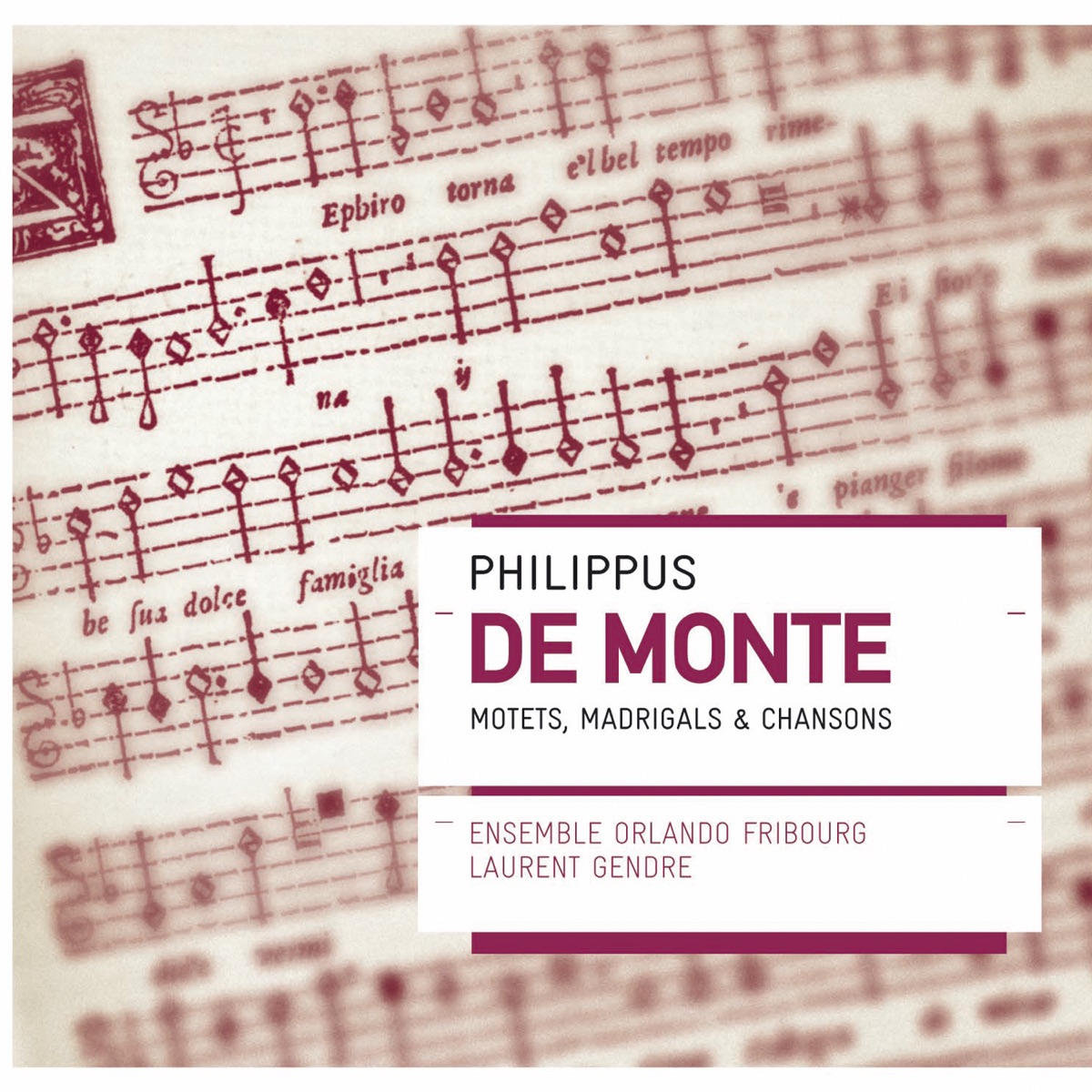 Philippus de Monte: Motets, Madrigaux & Chansons by Ensemble Orlando Fribourg & Laurent Gendre album cover