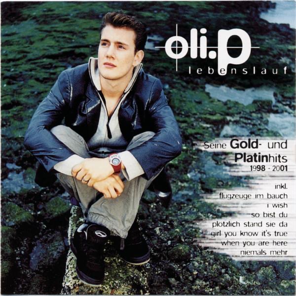 Lebenslauf - Seine Gold- & Platinhits von 1998-2001 by Oli.P album cover