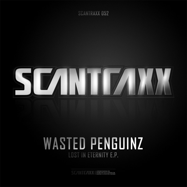 Scantraxx 052: Lost In Eternity - Single by Wasted Penguinz album cover