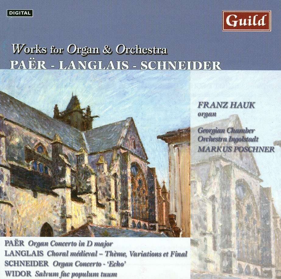 Works for Organ and Orchestra By Paër, Langlais, Schneider, Widor, Bach by The Georgian Chamber Orchestera, Markus Poschner & Franz Hauk album cover