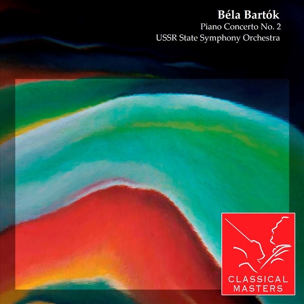 Béla Bartok: Piano Concerto No. 2 by Evgeny Svetlanov, Sviatoslav Richter & USSR State Symphony Orchestra album cover