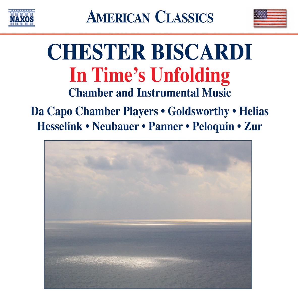 Biscardi: In Time's Unfolding by Marc Peloquin, Curtis Macomber, Blair McMillen, Daniel Panner, Greg Hesselink, Yonah Zur, Da Capo Chamber Players, Paul Neubauer, James Goldsworthy & Mark Helias album cover