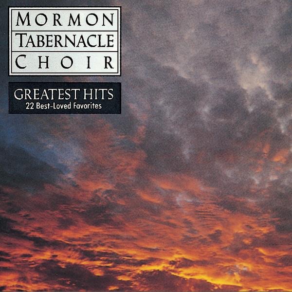 The Mormon Tabernacle Choir's Greatest Hits: 22 Best-Loved Favorites by Utah Symphony album cover