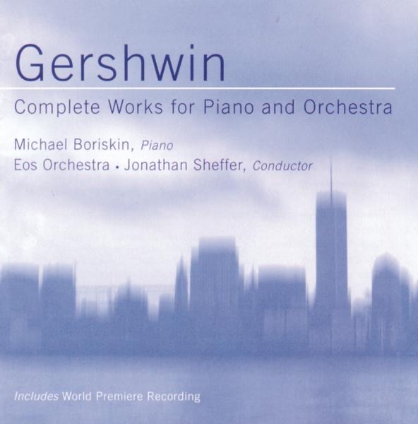 Gershwin: Concerto for Piano & Orchestra in F Major & Rhapsody In Blue by Jonathan Sheffer, Eos Orchestra & Michael Boriskin album cover