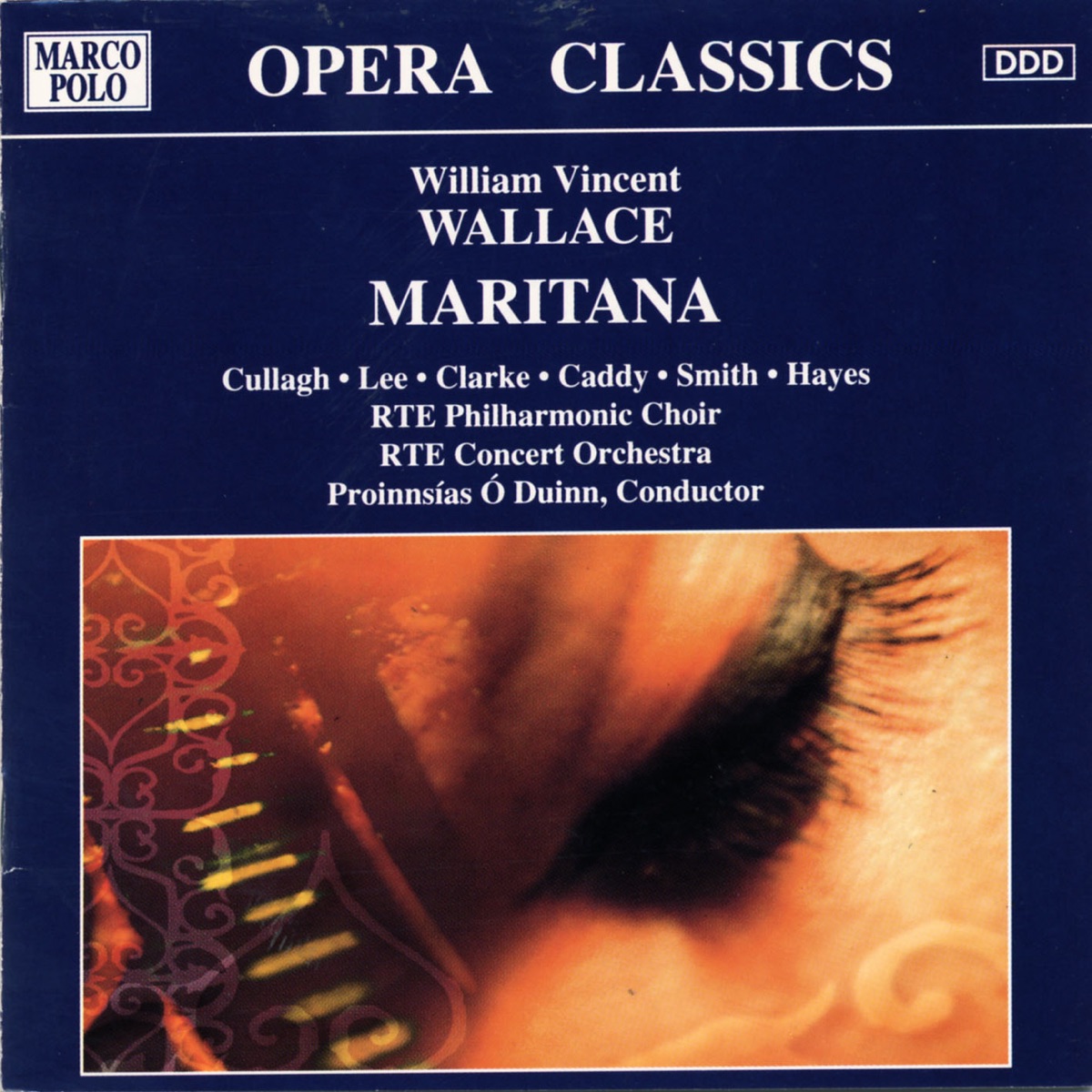 Wallace: Maritana by Ian Caddy, Majella Cullagh, Lynda Lee, Paul Charles Clarke, Damien Smith, Quentin Hayes, RTÉ Philharmonic Choir, Proinnsías Ó Duinn & RTÉ Concert Orchestra album cover