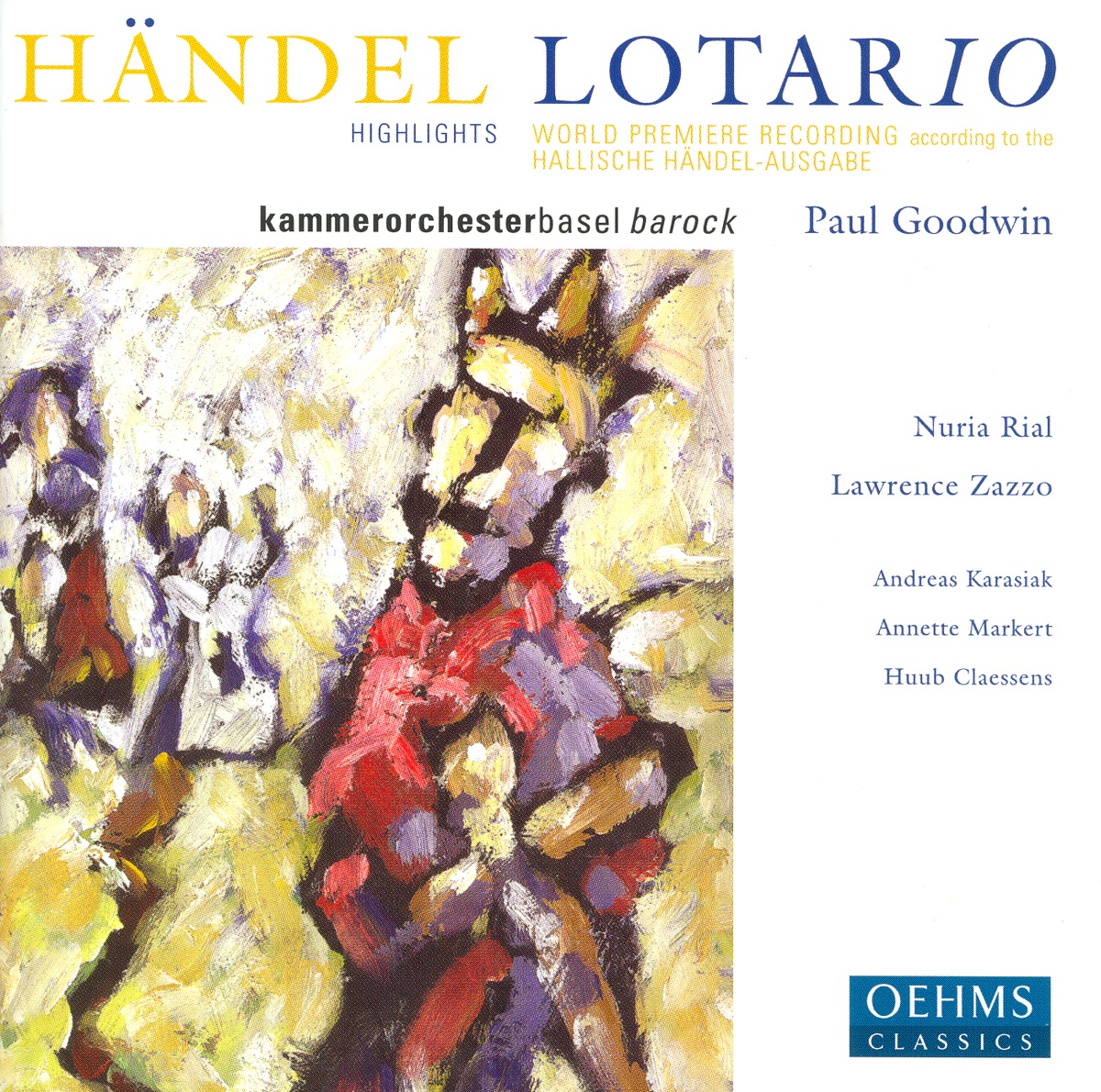 Handel: Lotario by Hubert Claessens, Annette Markert, Núria Rial, Lawrence Zazzo, Andreas Karasiak, Paul Goodwin & Basel Baroque Chamber Orchestra album cover