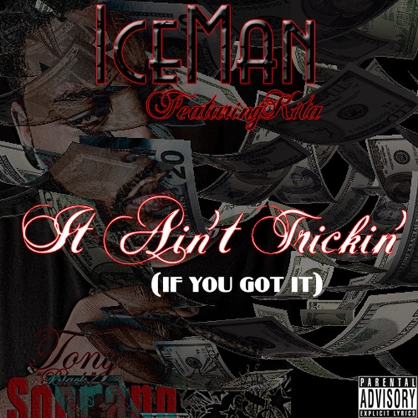 It Ain't Trickin' (If You Got It) [feat. Kita] - Single by Ice The Don album cover