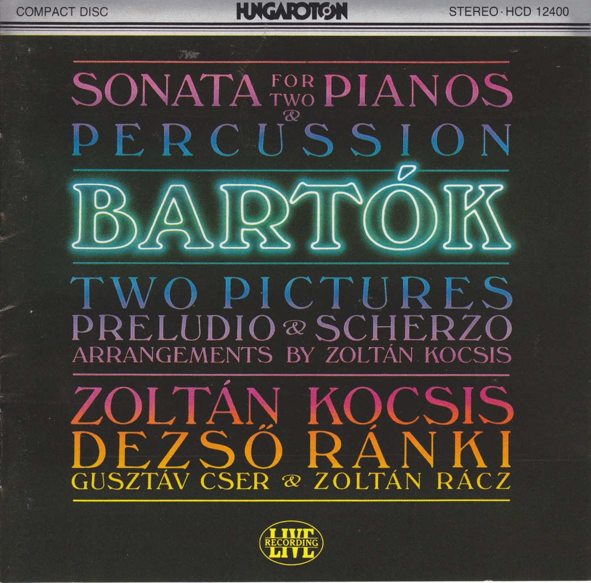 Bartók: Sonata for Two Pianos and Percussion by Zoltán Kocsis, Dezsö Ránki, Gusztáv Cser & Zoltan Racz album cover