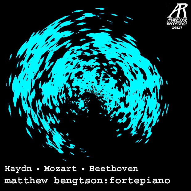 A Fortepiano Performance - Haydn, Mozart & Beethoven by Matthew Bengtson album cover