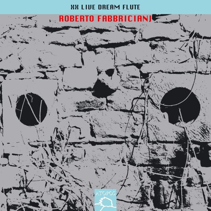XX Live Dream Flute by Roberto Fabbriciani album cover