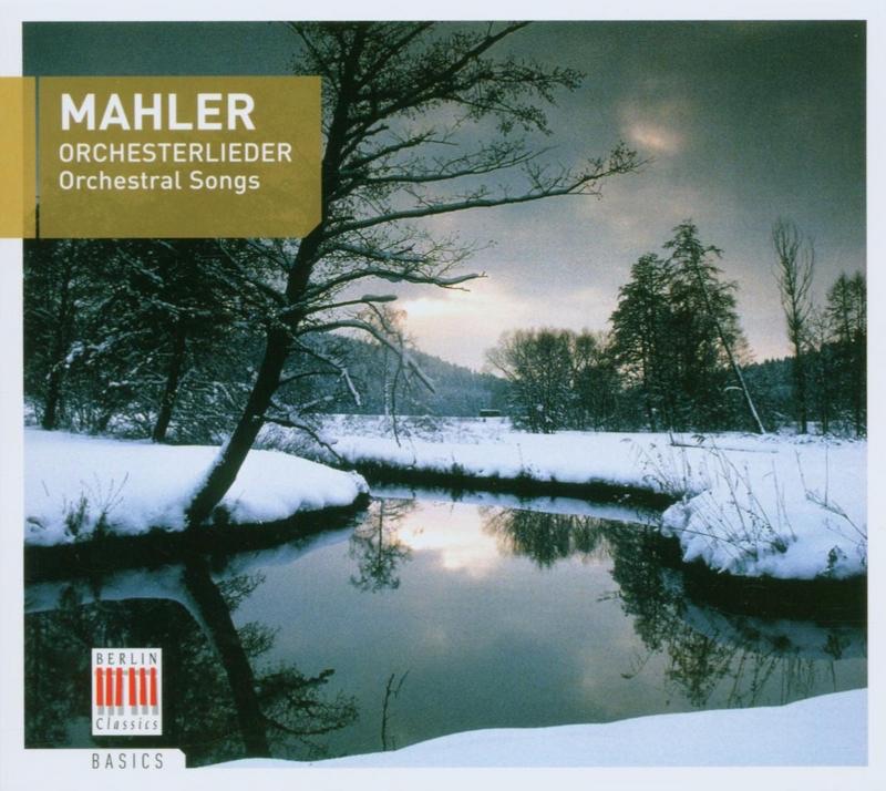 Mahler: Orchesterlieder (Orchestral Songs) by Berliner Sinfonie Orchester, Gewandhausorchester Leipzig, Guenther Herbig, Kurt Masur, Otmar Suitner, Siegfried Lorenz & Staatskapelle Berlin album cover