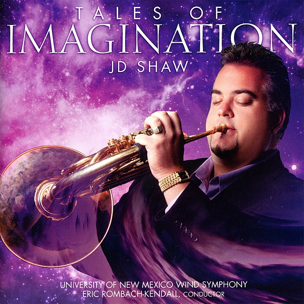 Tales of Imagination by JD Shaw, Eric Rombach-Kendall & University of New Mexico Wind Symphony album cover
