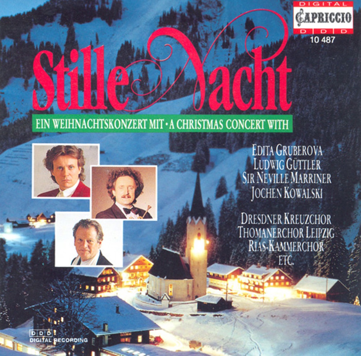 Christmas Concert (Stille Nacht) by Concerto Cologne, Frankfurt Vocal Ensemble, Ralf Otto, Sir Neville Marriner, Stuttgart Radio Symphony Orchestra, Rostocker Motet Choir, Leipzig Capella Fidicinia, Hartwig Eschenburg, Jochen Kowalski, Hartmut Haenchen, Carl Philipp Emanuel Bach Chamber Orchestra, Dresden Kreuzchor, Dresden Philharmonic Orchestra, Martin Flämig, New Berlin Chamber Orchestra, Michael Erxleben, Max Pommer, New Bach Collegium Musicum Leipzig, Siegfried Lorenz, Ludwig Guttler, Hans-Joachim Rotzsch, Leipzig Thomaner Choir, Christoph Kircheis, Marcus Creed, RIAS Kammerchor, RIAS Symphony Orchestra, German Bach Soloists, Helmut Winschermann, Edita Gruberová, Miklós Erdélyi, Hungarian State Orchestra, Budapest Chorus & Jeunesses Musicales Chorus album cover
