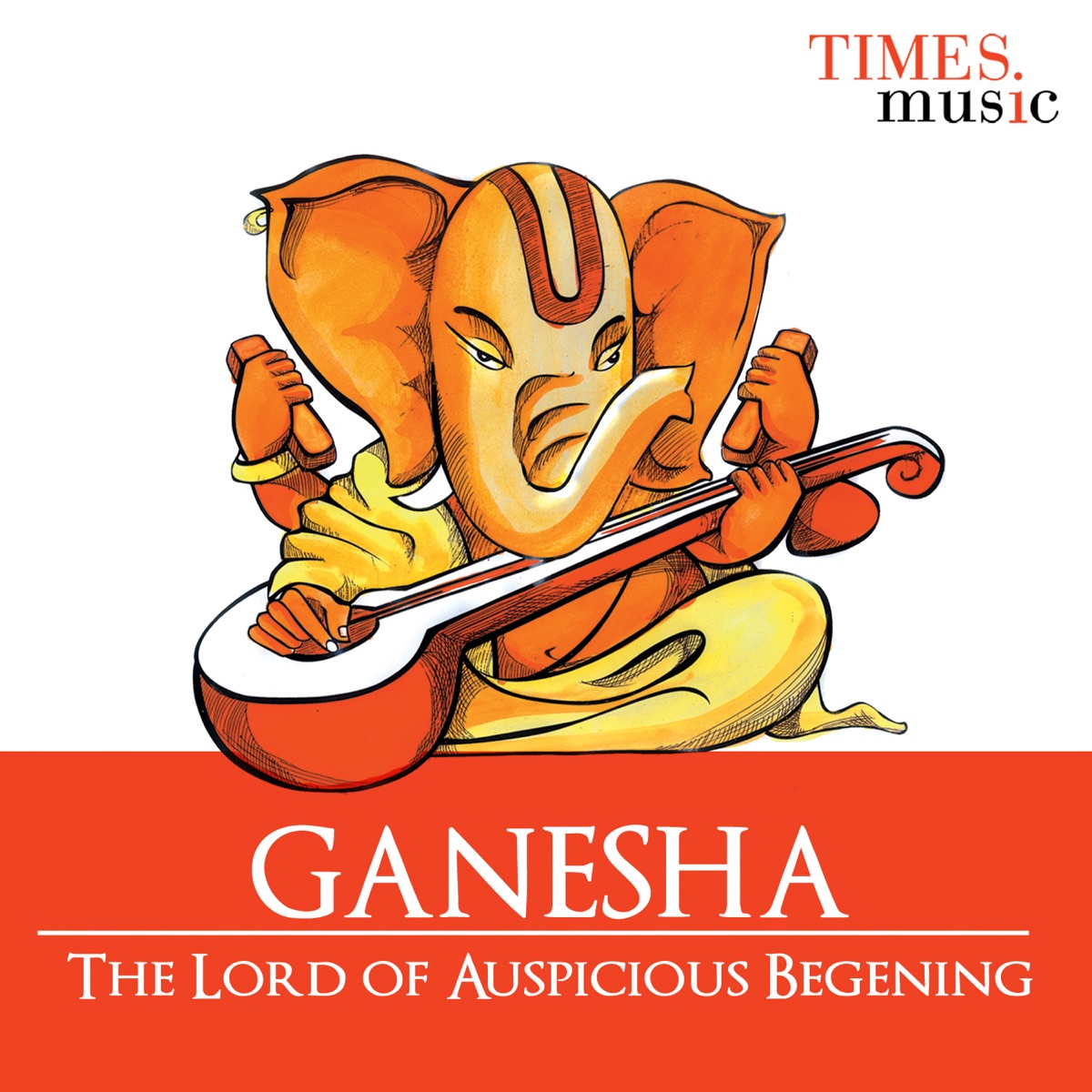 Ganesha – The Lord of Auspicious Beginnings by Narasimha Nayak album cover