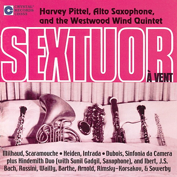 Sextuor à Vent by Harvey Pittel, Westwood Wind Quintet, Calvin Smith, Kenneth Munday, Peter Christ, Gretel Shanley, David Atkins, Sunil Gadgil, David Breidenthal & Allen Gusé album cover