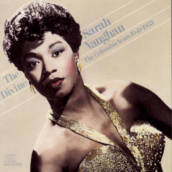 The Divine Sarah Vaughan: The Columbia Years 1949-1953 by Sarah Vaughan album cover