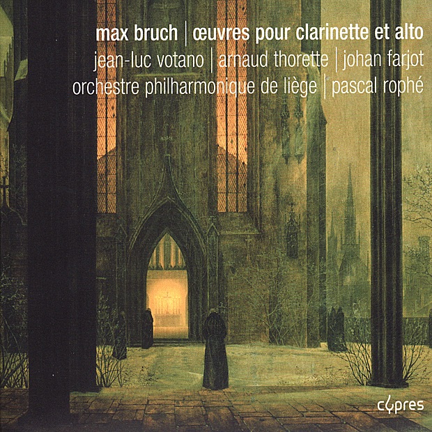 Bruch: Œuvres pour clarinette et alto by Jean-luc Votano, Arnaud Thorette, Johan Farjot, Orchestre Philharmonique de Liège & Pascal Rophé album cover