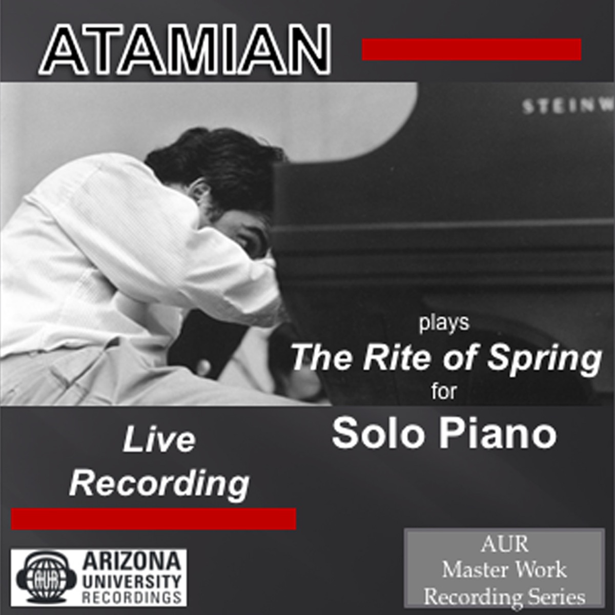 Atamian plays The Rite of Spring  for Solo Piano, LIVE by Dickran Atamian album cover