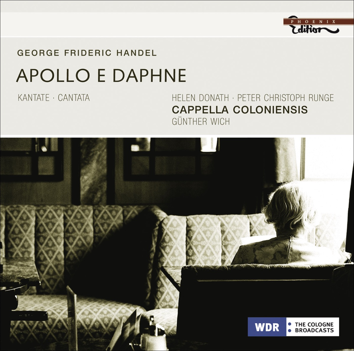 Handel: Apollo e Dafne by Helen Donath, Gunther Wich, Cappella Coloniensis & Peter-Christoph Runge album cover