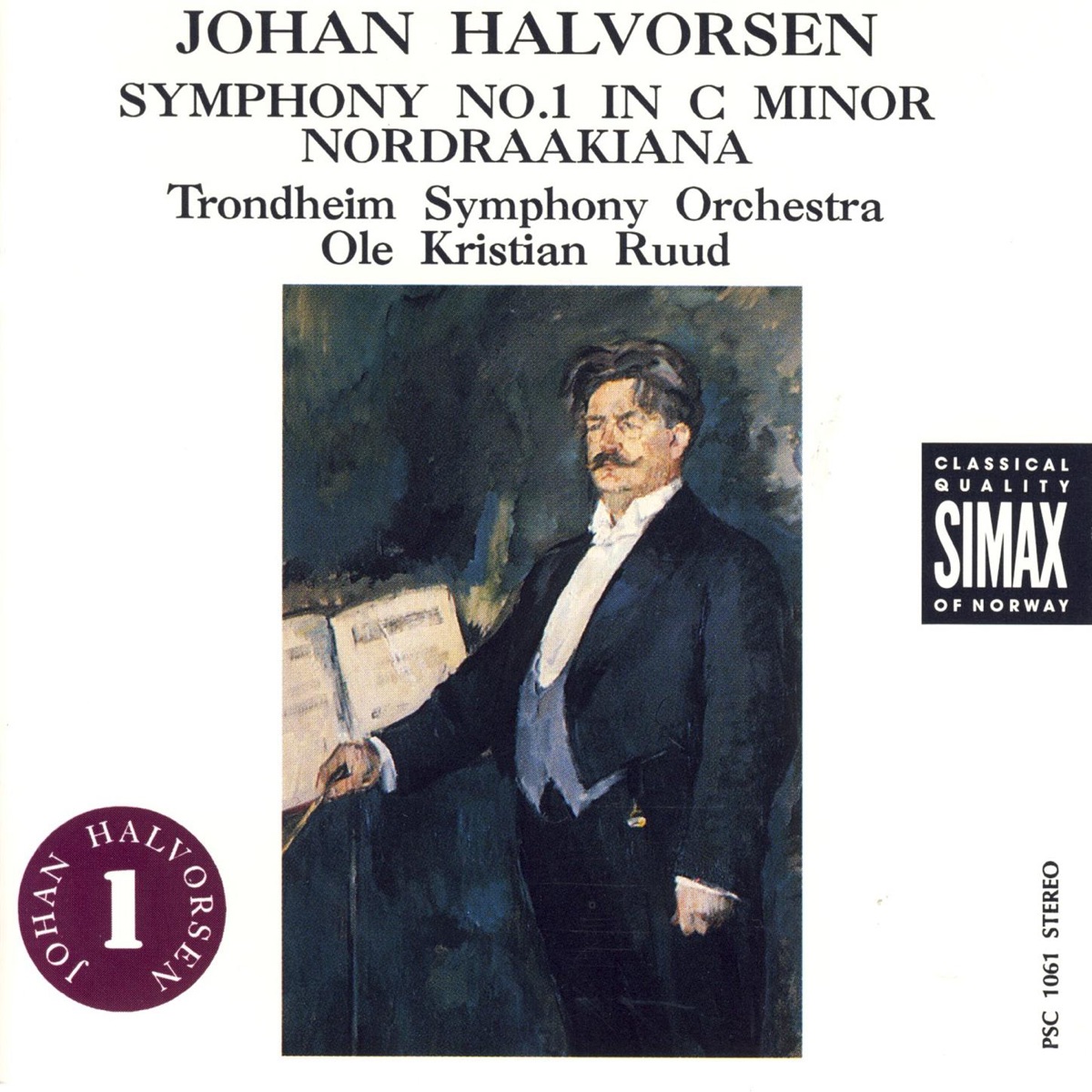 Halvorsen: Symphony No. 1 & Nordraakiana by Trondheim Symphony Orchestra & Ole Kristian Ruud album cover