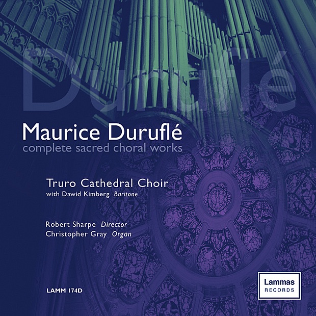 Duruflé: Complete Sacred Choral Works by Christopher Gray, Robert Sharpe & Truro Cathedral Choir album cover