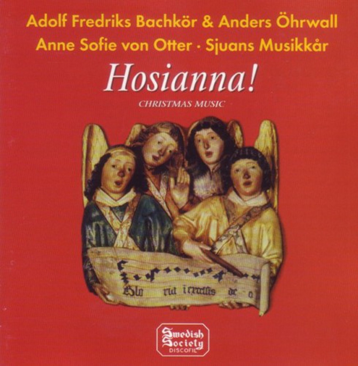 Hosianna! by Adolf Fredrik Bachkor, Adolf Fredrik Bach Choir, Anders Öhrwall, Instrumental Ensemble, Anne Sofie von Otter, Stockholm Salvation Army Seventh District Brass Band, Per Ohlsson, Björn Gäfvert, Lars Arvidson & Helena Stroberg album cover