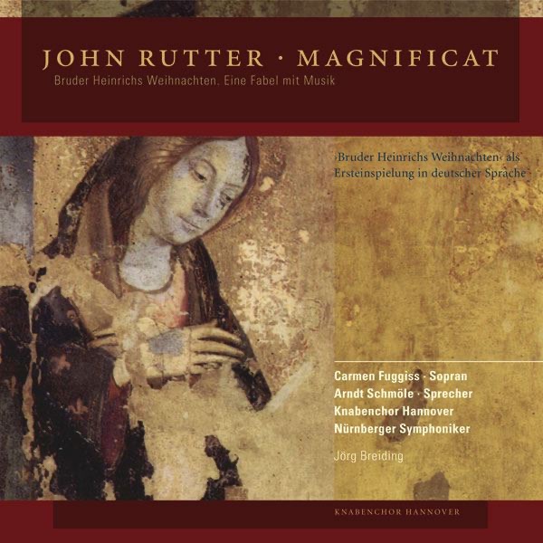 John Rutter: Magnificat + Bruder Heinrichs Weihnachten (First Recording in German) by Hanover Boys Choir & Arndt Schmöle album cover