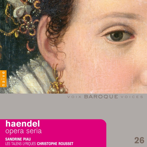 Handel: Opera Seria by Sandrine Piau, Les Talens Lyriques & Christophe Rousset album cover