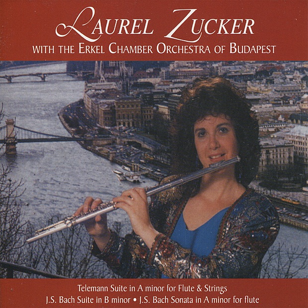 Bach: Suite in B Minor, Sonata in A Minor - Telemann: Suite in A Minor by Laurel Zucker & Erkel Chamber Orchestra of Budapest album cover
