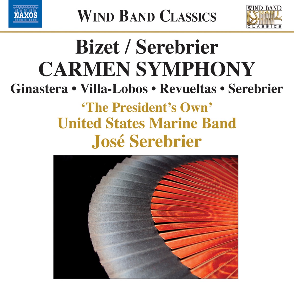 Bizet & Serebrier: Carmen Symphony and Other Works by José Serebrier, United States Marine Band, Christopher McFarlane, Gail Gillespie, Leslye Barrett & Lisa Kadala album cover