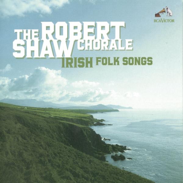 Irish Folk Songs by Robert Shaw, John Pfeiffer, Nancy Brennand, Raymond Murcell, Thomas Pyle, Robert Shaw Chorale, Florence Kopleff & Thomas Motto album cover