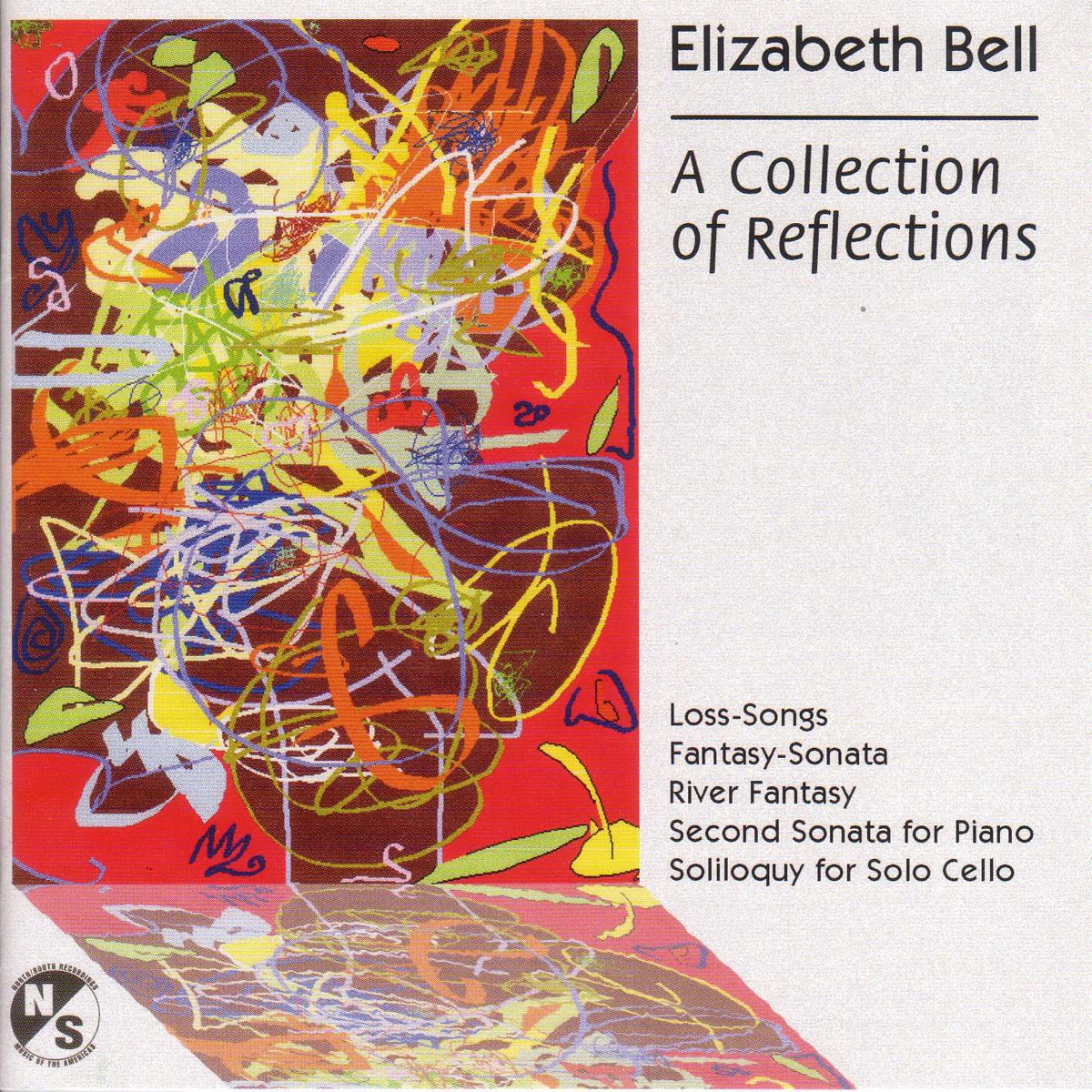 Bell, E.: Loss-Songs - Piano Sonata No. 2 - River Fantasy - Fantasy-Sonata - Soliloquy by Elizabeth Farnum, Max Lifchitz, Stephen Drake & North-South Consonance Ensemble album cover