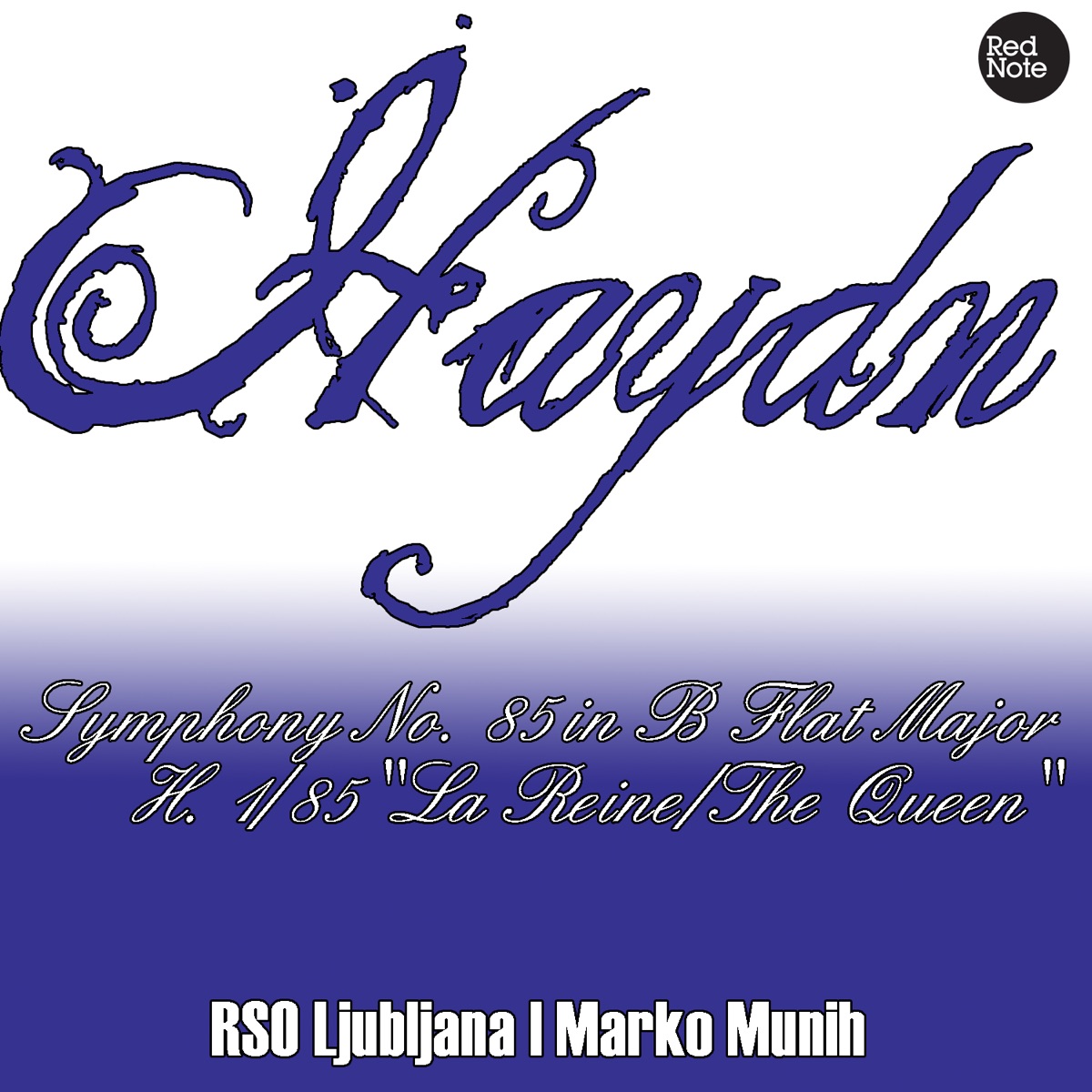 Haydn: Symphony No. 85 in B Flat Major H. 1/85 "La Reine/The Queen" by Radio Symphony Orchestra Ljubljana & Marko Munih album cover