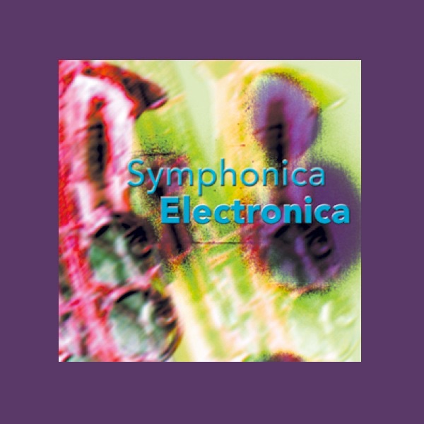 Symphonica Electronica by Adam Saunders, Nathan Bray, Mark Cousins & Claire Bartholomew album cover