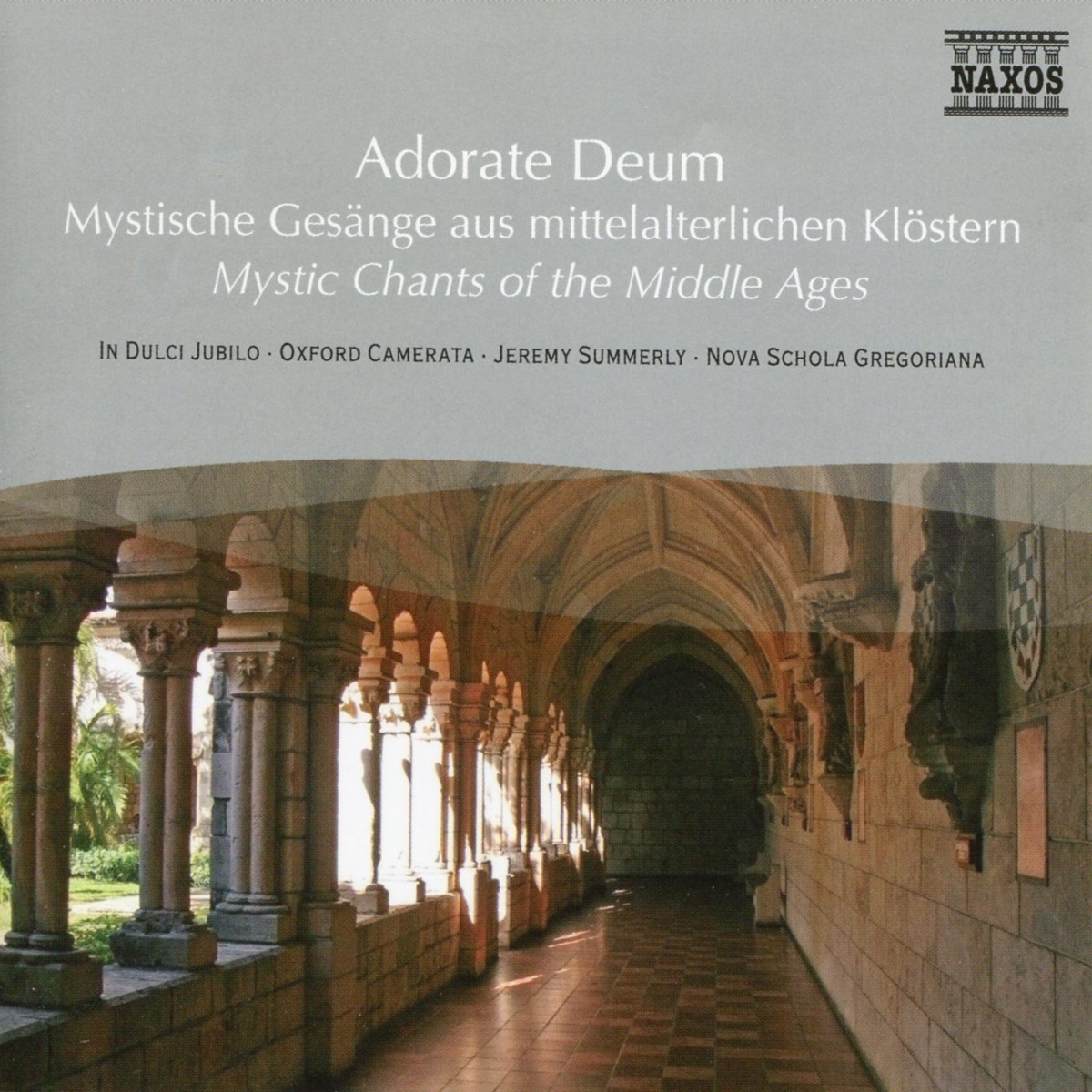 Adorate Deum - Mystic Chants Of The Middle Ages by Manuela Schenale, In Dulci Jubilo, Alberto Turco, Nova Schola Gregoriana, Oxford Camerata & Jeremy Summerly album cover