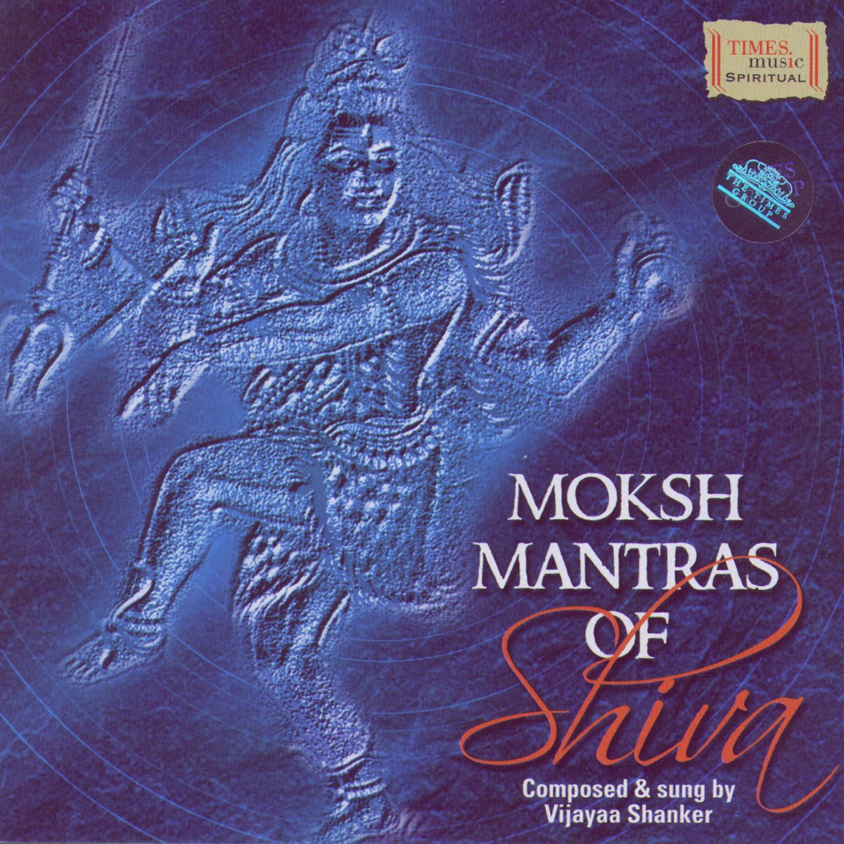 Moksh Mantras Of Shiva by Vijayaa Shanker album cover