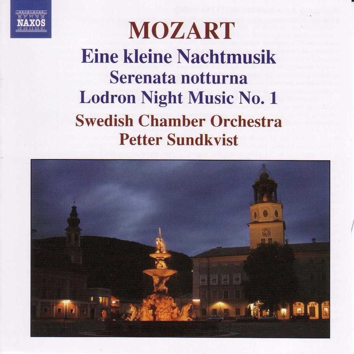 Mozart: Eine kleine Nachtmusik - Serenata notturna - Lodron Night Music, No. 1 by Peter Sundkvist & Swedish Chamber Orchestra album cover