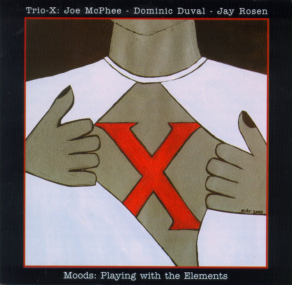 Moods: Playing with the Element by Dominic Duval, Jay Rosen, Joe McPhee & Trio X album cover