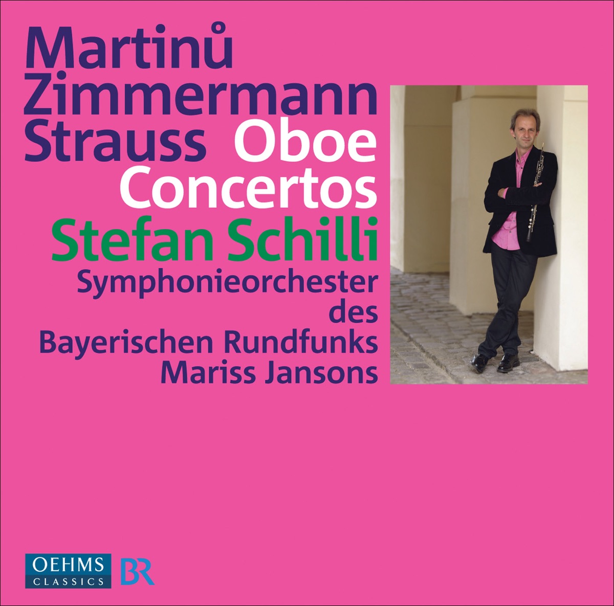 Martinu & Zimmermann & R. Strauss: Oboe Concertos by Stefan Schilli, Mariss Jansons & Bavarian Radio Symphony Orchestra album cover