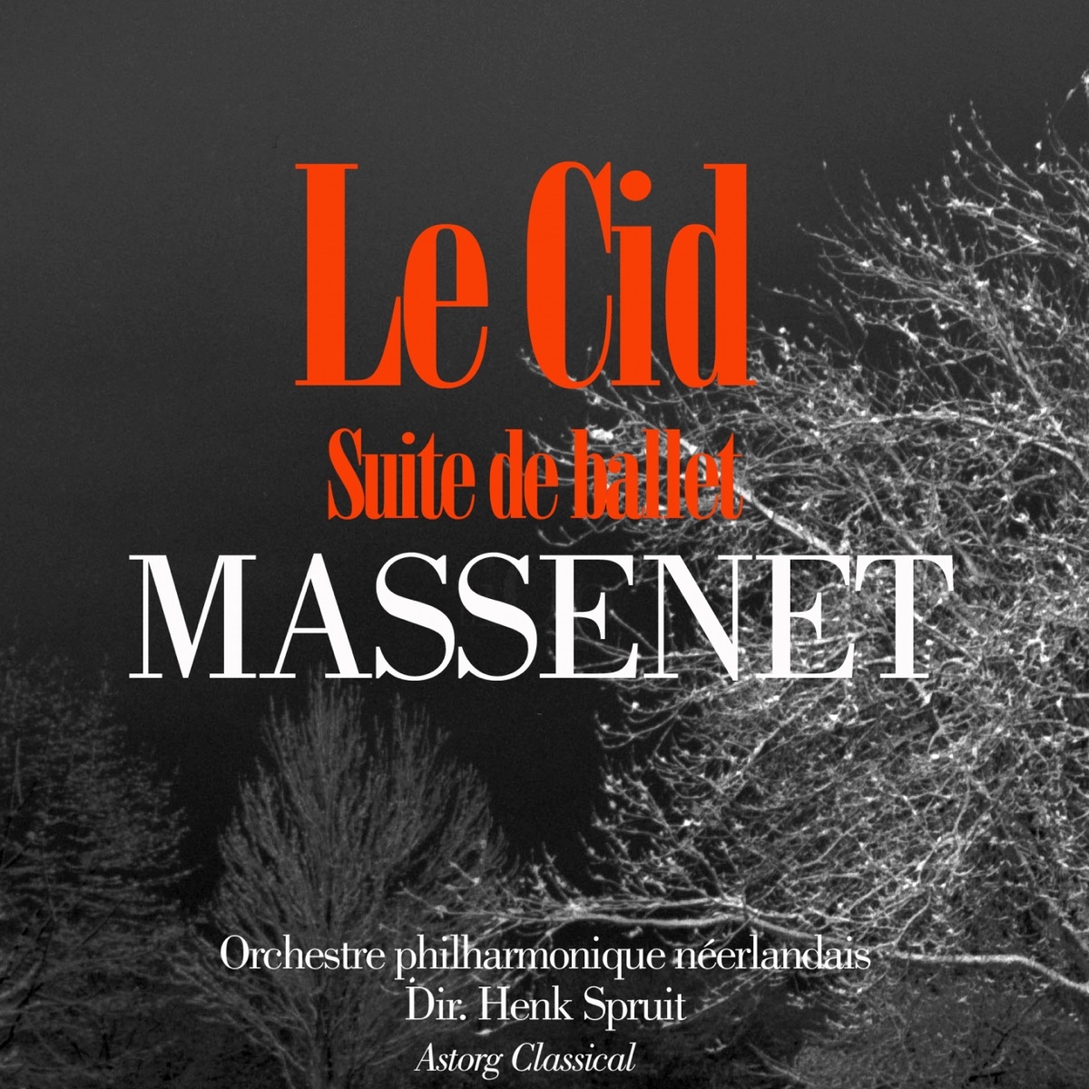 Massenet : Le Cid (Suite de ballet) by Netherlands Philharmonic Orchestra & Henk Spruit album cover