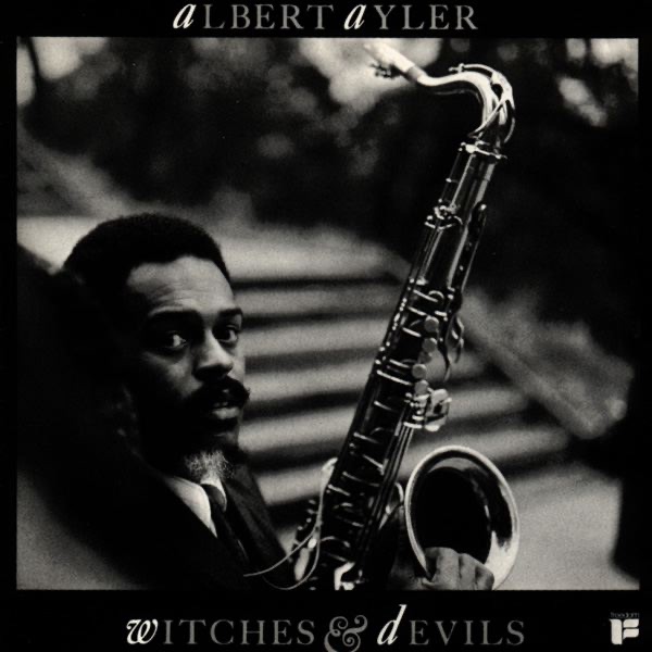 Witches and Devils by Albert Ayler album cover