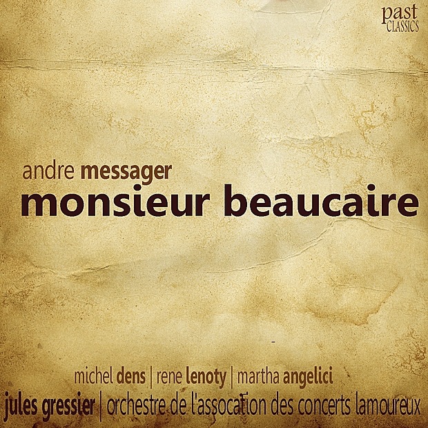 Messager: Monsieur Beaucaire by Michel Dens, Orchestre de L'assoccation des Concerts Lamoureux & Jules Gressier album cover