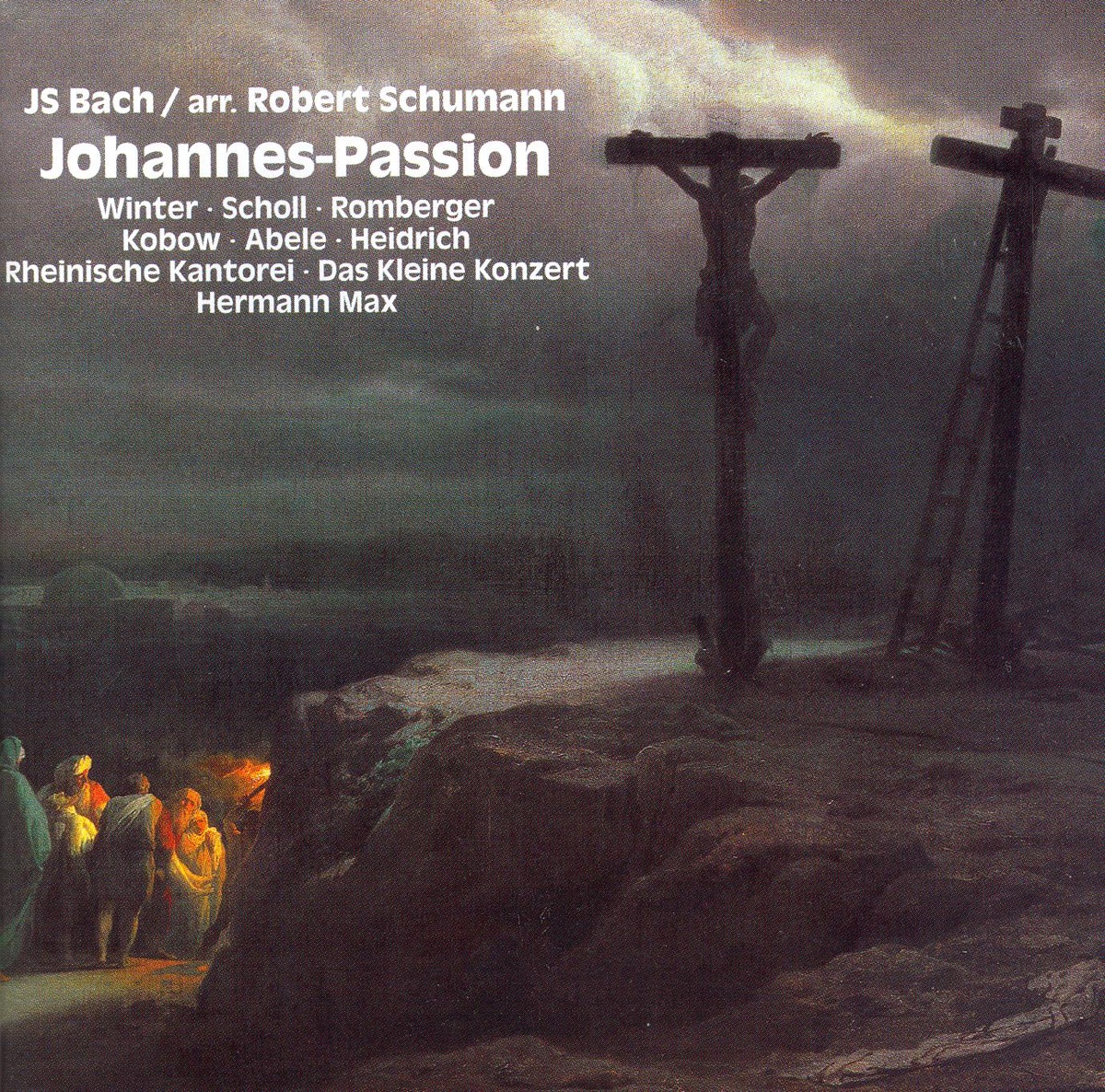 Bach, J.S.: St. John Passion (Arr. R. Schumann) by Elisabeth Scholl, Veronika Winter, Jan Kobow, Ekkehard Abele, Gerhild Romberger, Clemens Heidrich, Rheinische Kantorei, Das Kleine Konzert & Hermann Max album cover
