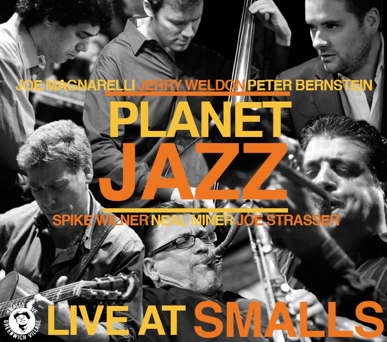Planet Jazz - Live At Smalls by Peter Bernstein, Jerry Weldon, Joe Magnarelli, Joe Strasser, Neal Miner & Planet Jazz album cover