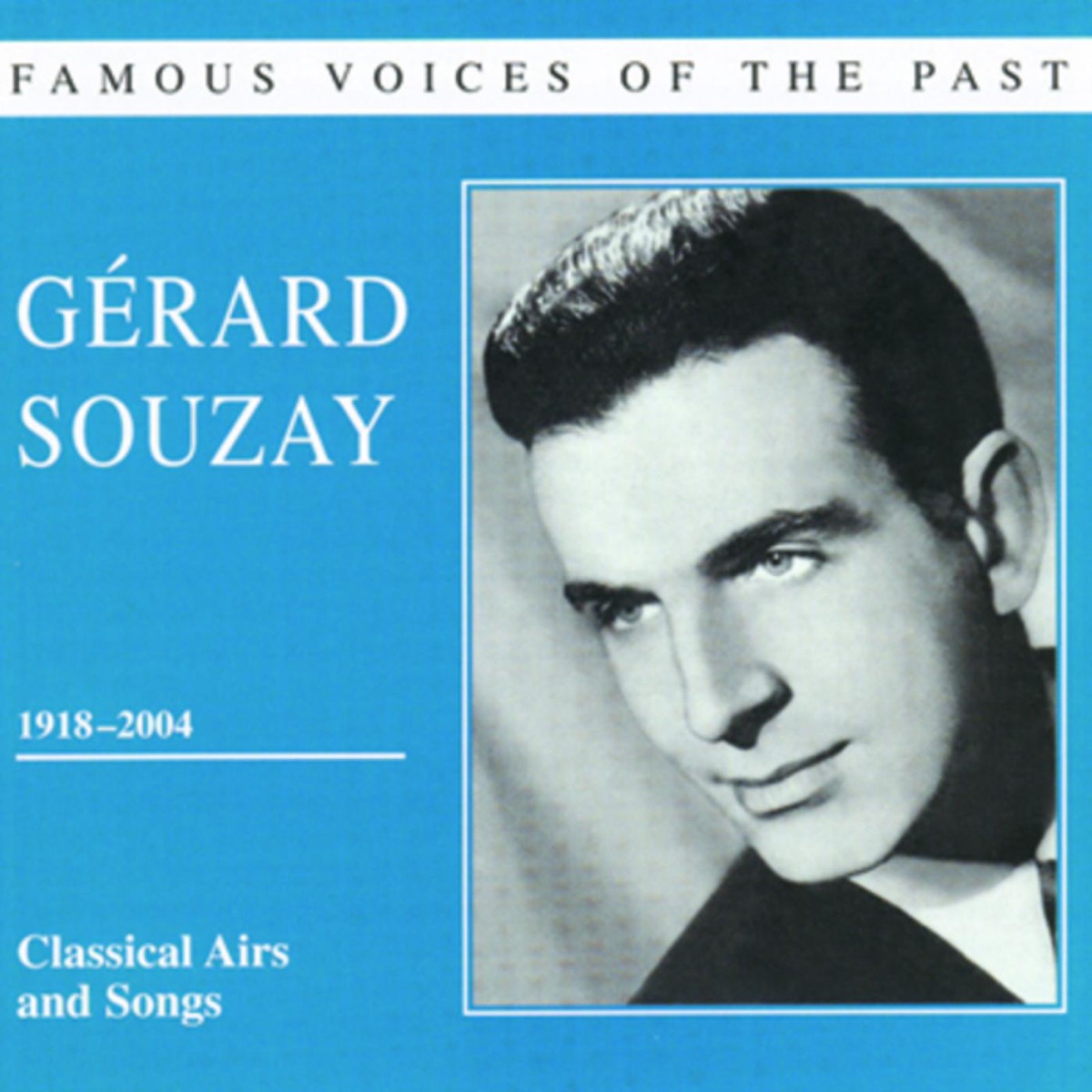 Famous Voices of the Past: Gérard Souzay (1918-2004) by Gérard Souzay album cover