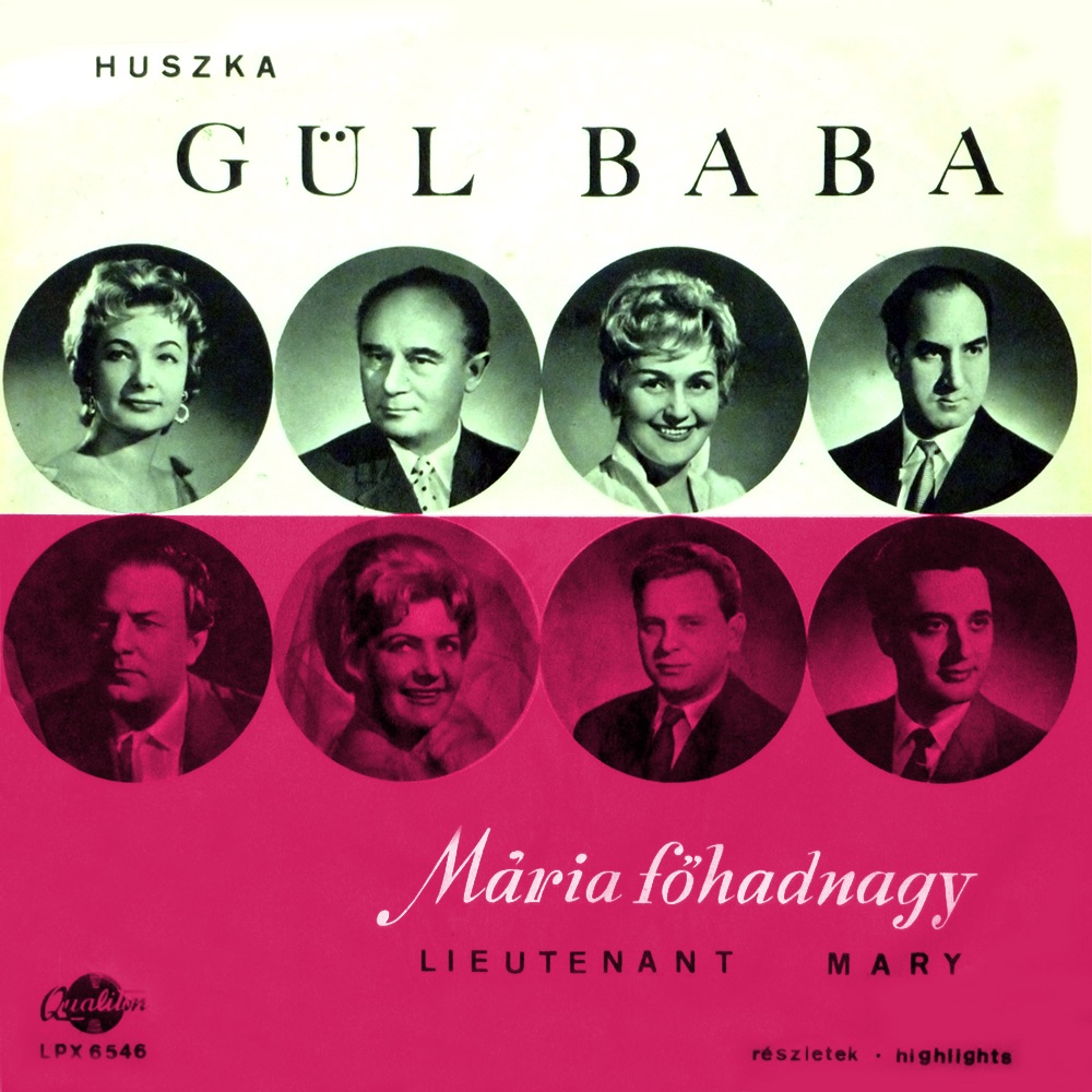 Huszja Jenő: Gül baba részletek - Mária főhadnagy részletek (Hungaroton Classics) by Állami Hangversenyzenekar & Kerekes János album cover