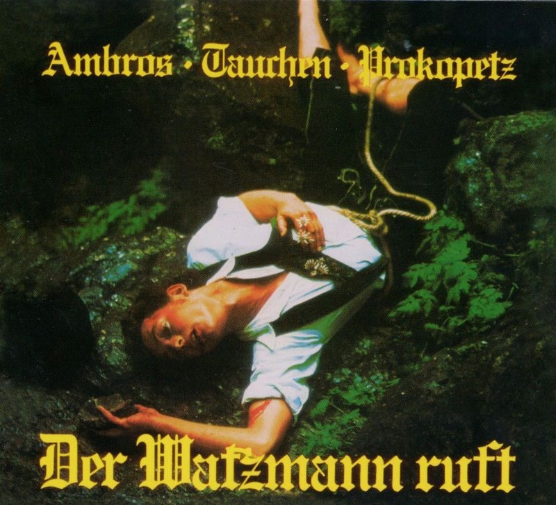 Der Watzmann ruft (Remastered) by Joesi Prokopetz, Manfred Tauchen & Wolfgang Ambros album cover