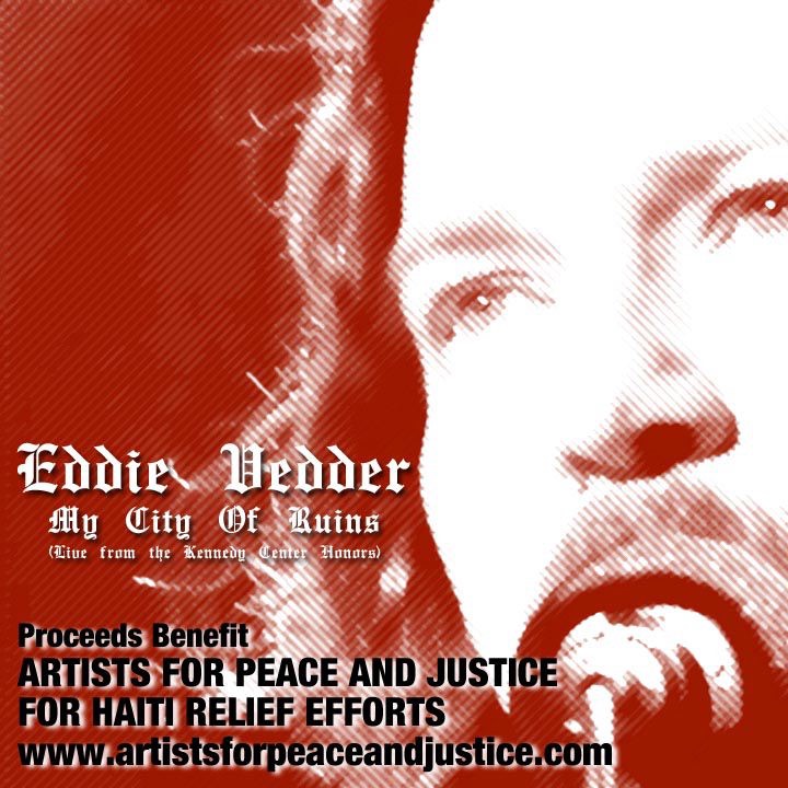 My City of Ruins (Benefiting Artists for Peace and Justice Haiti Relief) [Live from the Kennedy Center Honors] - Single by Eddie Vedder album cover