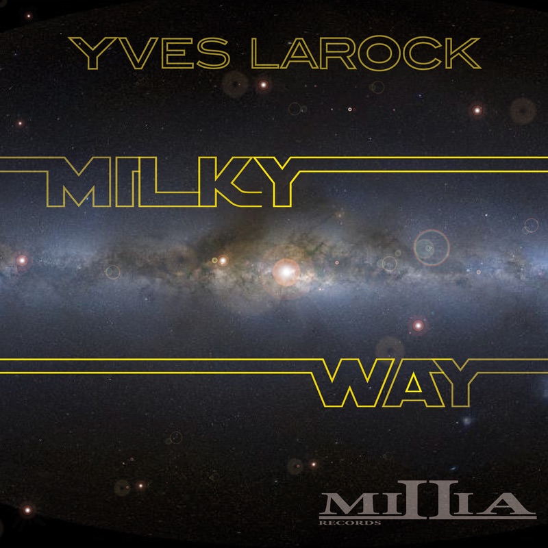 Milky Way Part.1 (Remixes) [feat. Trisha] - EP by Yves Larock album cover